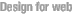 Design for web