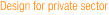 Design for private sector